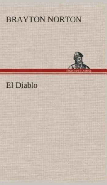 El Diablo by Brayton Norton