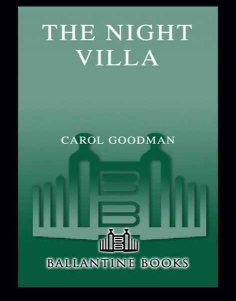 The Night Villa by Carol Goodman