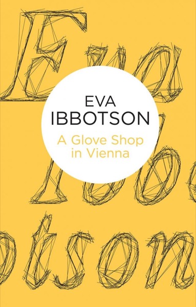 A Glove Shop in Vienna and Other Stories by Eva Ibbotson