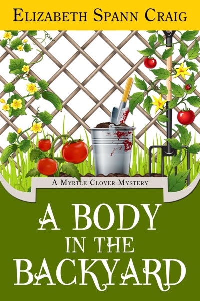 A Body in the Backyard by Elizabeth Spann Craig