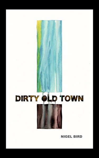 Dirty Old Town by KUBOA