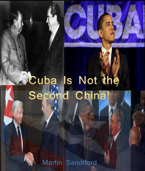 Cuba Is Not the Second China (And Other Essays) by Martin Sandiford