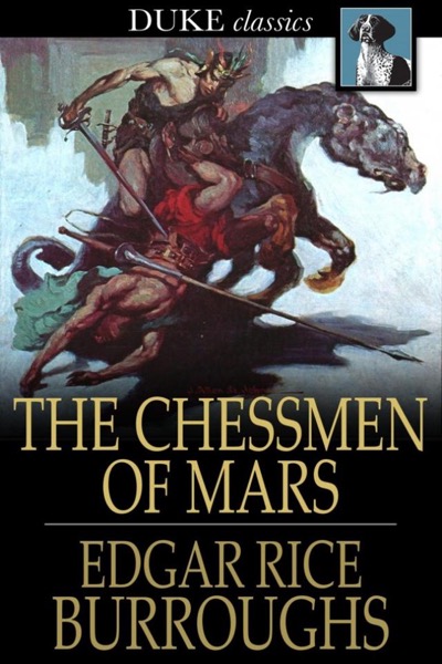 The Chessmen of Mars Edgar Rice Burroughs by Edgar Rice Burroughs