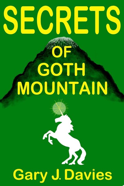 Secrets of Goth Mountain by Gary J. Davies