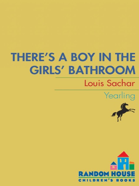 There's a Boy in the Girls' Bathroom by Louis Sachar