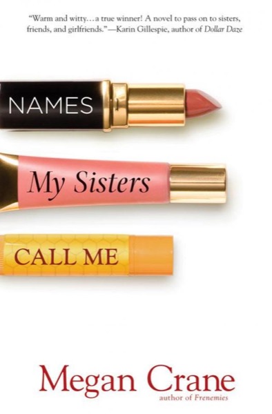 Names My Sisters Call Me by Megan Crane