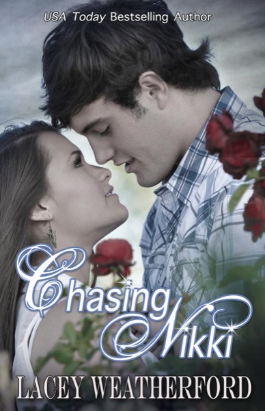 Chasing Nikki by Lacey Weatherford