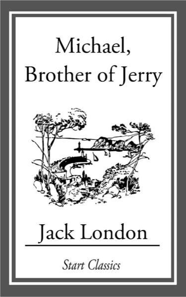 Michael, Brother of Jerry by Jack London