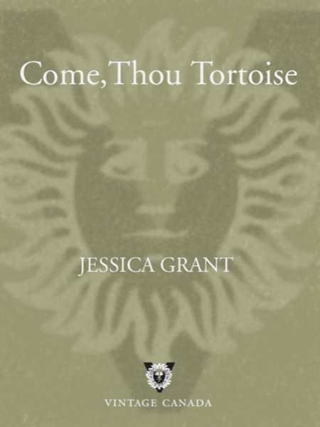 Come, Thou Tortoise by Jessica Grant