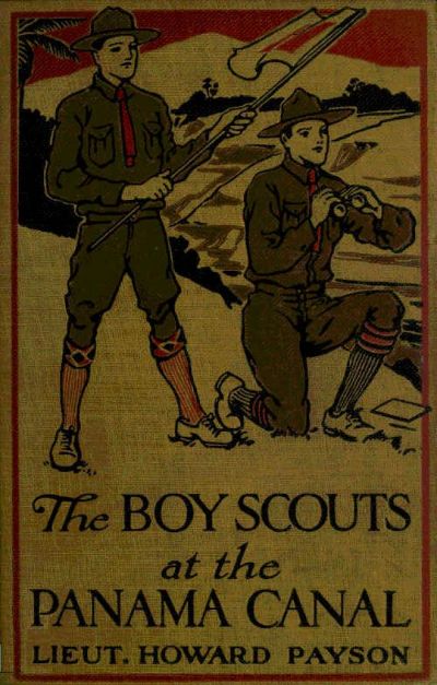 The Boy Scouts at the Panama Canal by John Henry Goldfrap