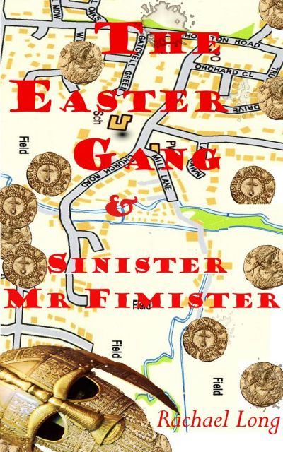 The Easter Gang & Sinister Mister Fimister by Rachael Long