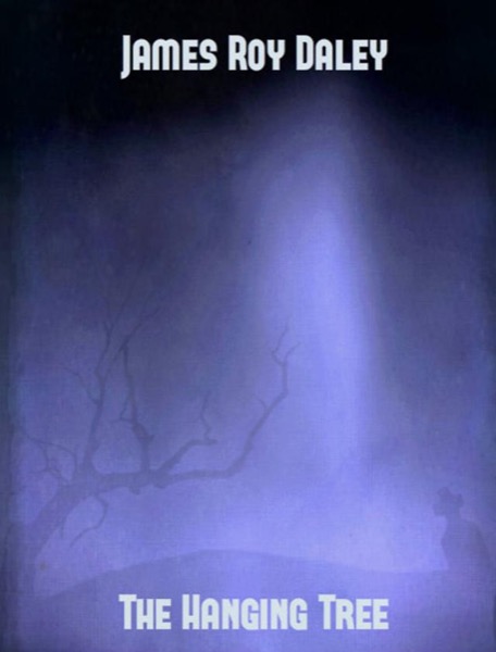 The Hanging Tree by James Roy Daley