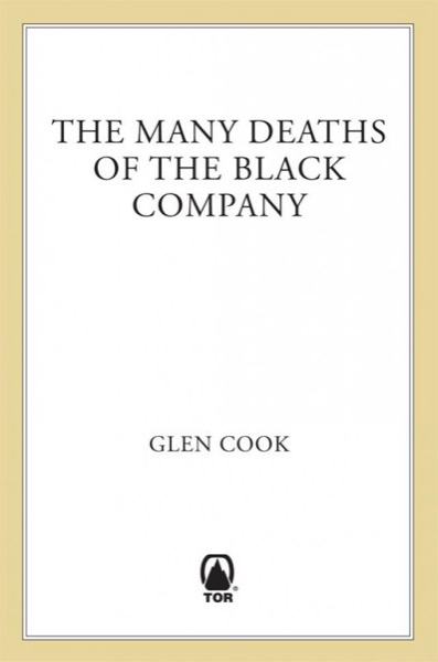 The Many Deaths of the Black Company by Glen Cook