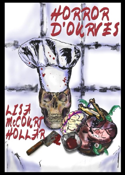 Horror D'ourves by Lisa McCourt Hollar