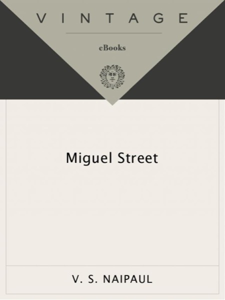 Miguel Street by V. S. Naipaul