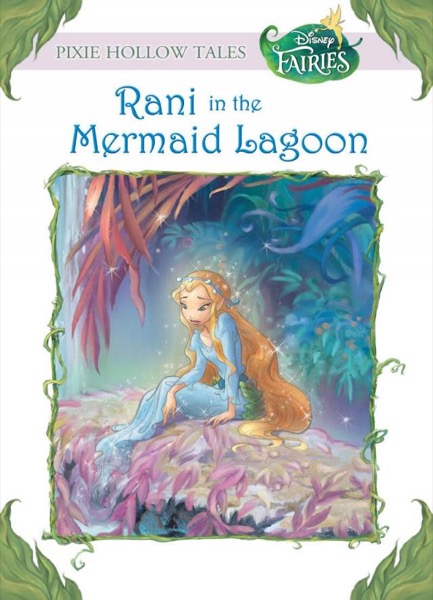 Disney Fairies: Rani in the Mermaid Lagoon by Lisa Papademetriou