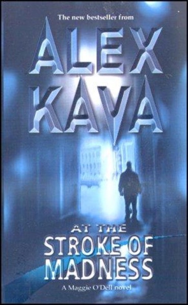 At the Stroke of Madness by Alex Kava