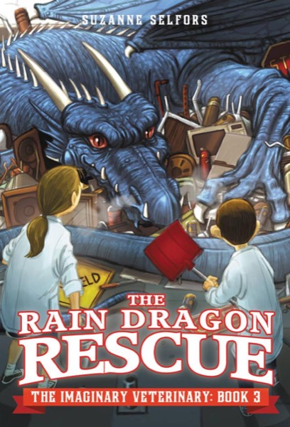 The Rain Dragon Rescue by Suzanne Selfors