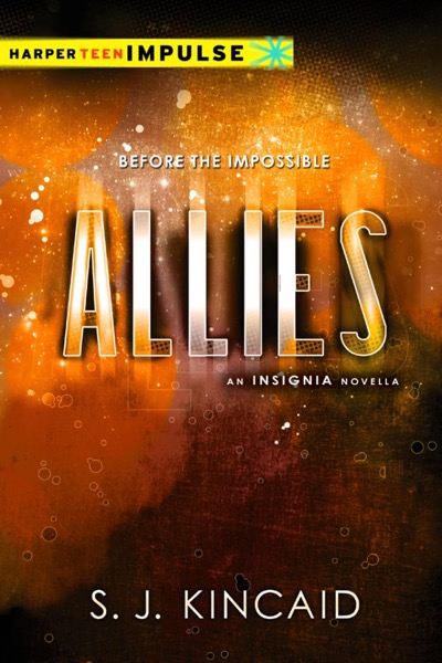 Allies: An Insignia Novella by S. J. Kincaid