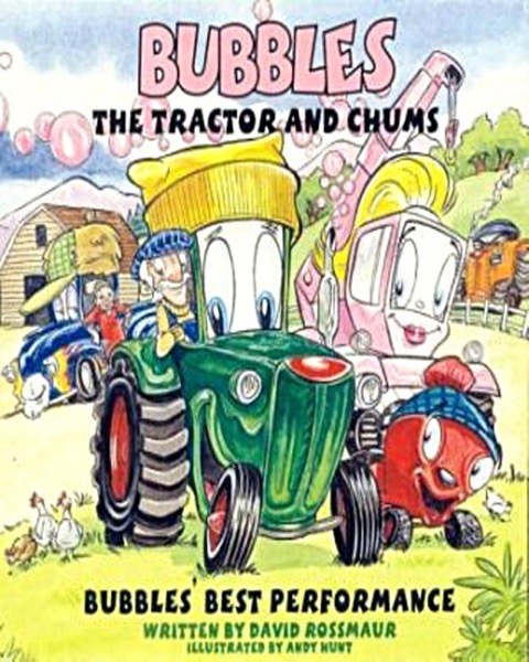 Bubbles The Tractor and Chums 'Bubbles' Best Performance' by D Rossmaur