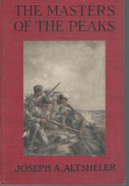 The Masters of the Peaks: A Story of the Great North Woods by Joseph A. Altsheler