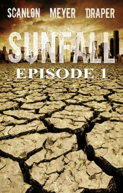 Sunfall: Episode 1 by Tim Meyer, Pete Draper, & Chad Scanlon