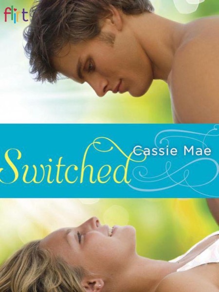 Switched: Flirt New Adult Romance by Cassie Mae