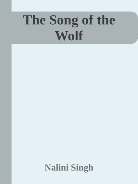 The Song of the Wolf by Nalini Singh