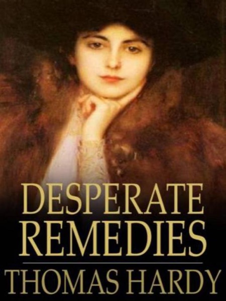 Desperate Remedies by Thomas Hardy