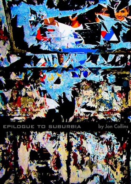 Epilogue To Suburbia by Jon Collins