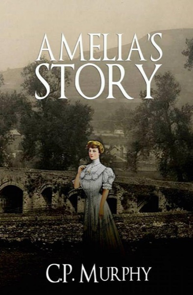 Amelia's Story by C.P. Murphy