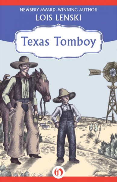 Texas Tomboy by Lois Lenski