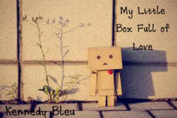 My Little Box Full of Love by Kennedy Bleu