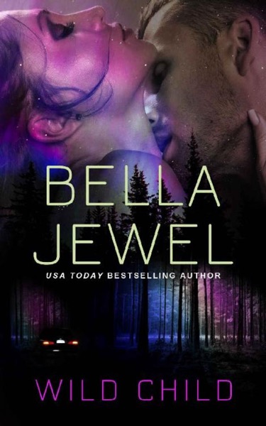 Wild Child by Bella Jewel