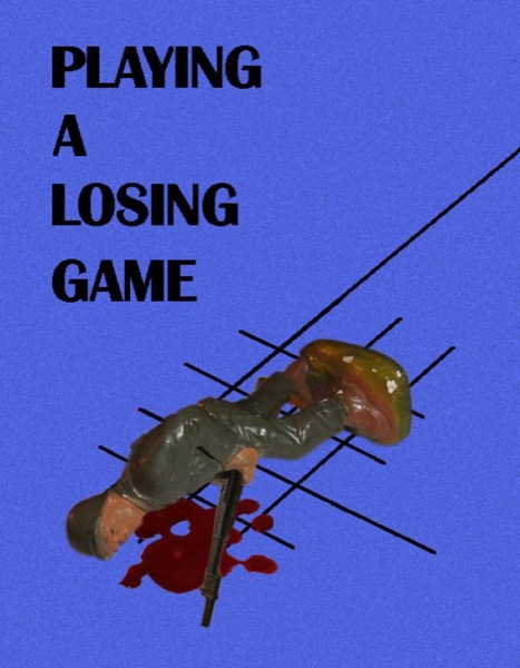 Playing A Losing Game by MF Bishop