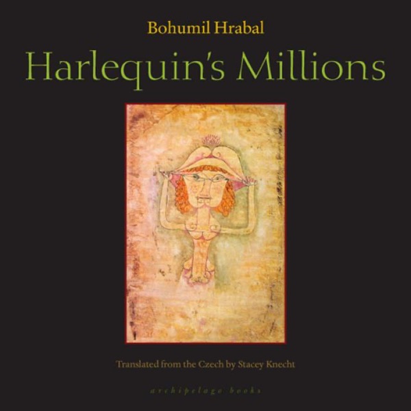 Harlequin's Millions by Bohumil Hrabal