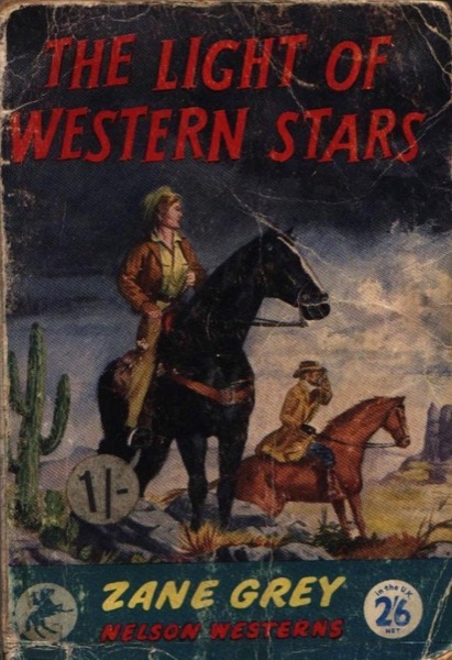 The Light of the Western Stars by Zane Grey