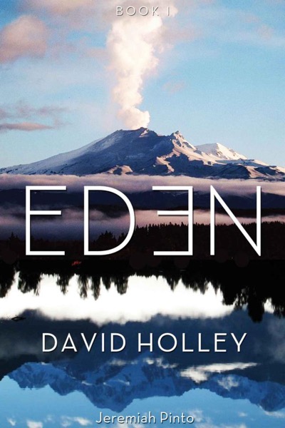 Eden Book 1 (Eden Series) by David Holley