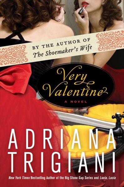 Very Valentine by Adriana Trigiani