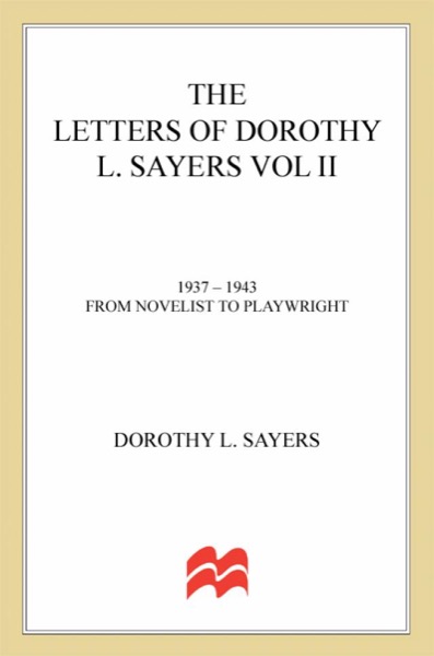 The Letters of Dorothy L. Sayers. Vol. 1 by Dorothy L. Sayers