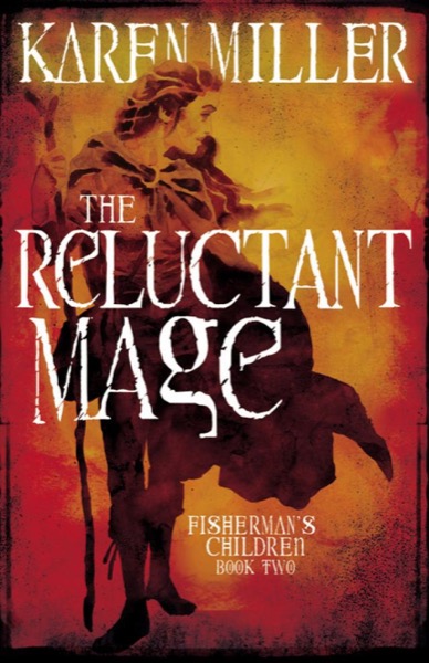 The Reluctant Mage by Karen Miller