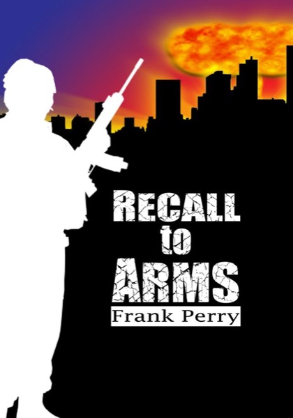 Recall to Arms by Frank Perry