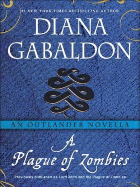 A Plague of Zombies by Diana Gabaldon