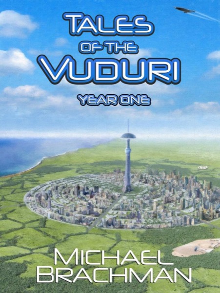 Tales of the Vuduri: Year One by Michael Brachman