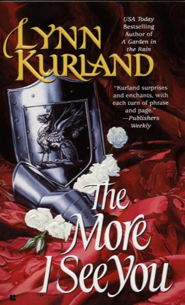 The More I See You by Lynn Kurland