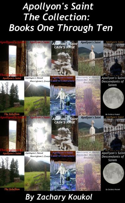 Apollyon's Saint The Collection: Books One through Ten by Zachary Koukol