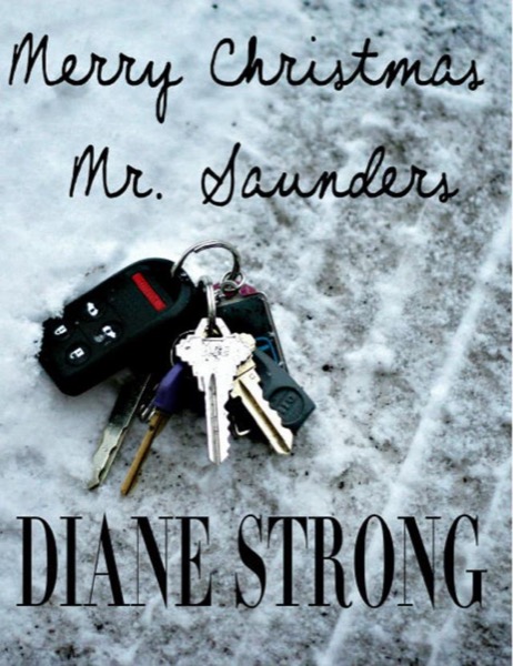 Merrry Christmas Mr. Saunders by Diane Strong