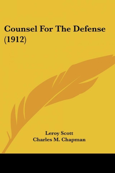 Counsel for the Defense by Leroy Scott