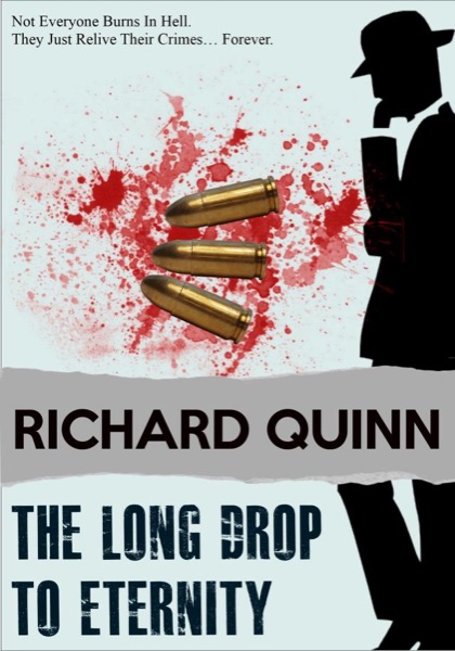 The Long Drop To Eternity by Richard Quinn