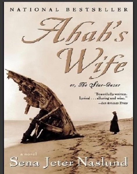 Ahab's Wife, or the Star-Gazer by Sena Jeter Naslund